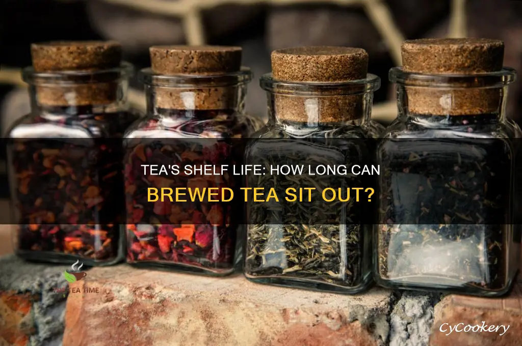 how long can tea sit out without being refrigerated