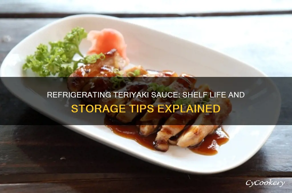 how long can teriyaki sauce be refrigerated