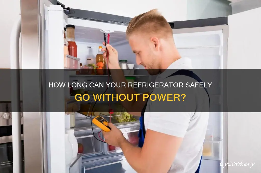 how long can the refrigerator go unpowered