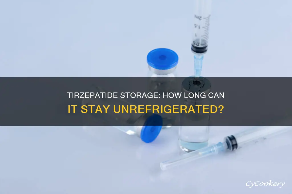 how long can tirzepatide stay out of the refrigerator