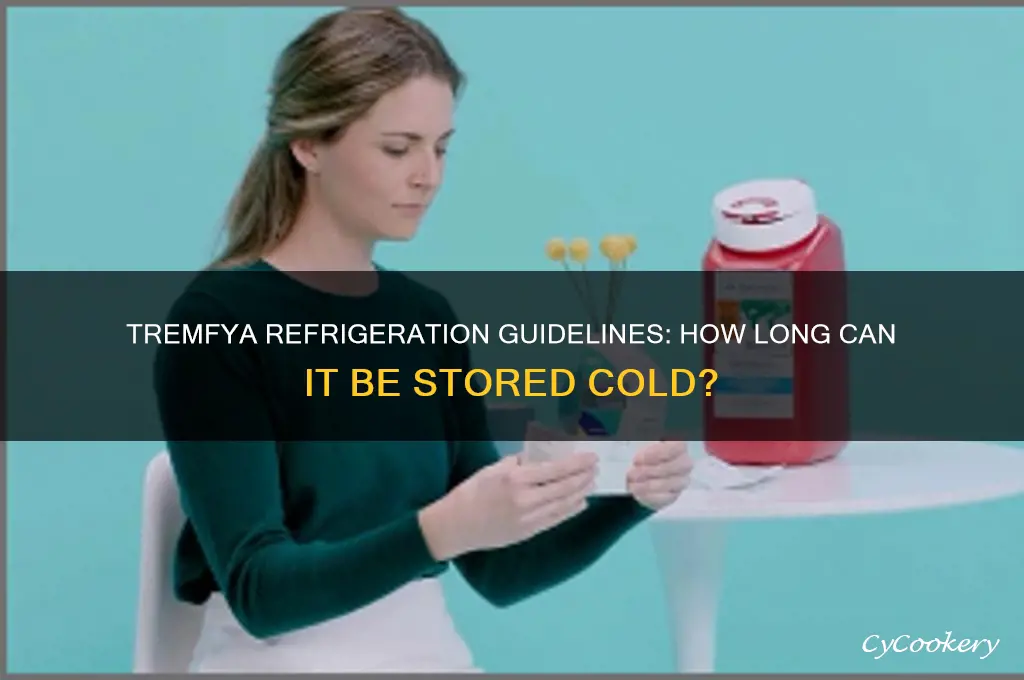 how long can tremfya be refrigerated