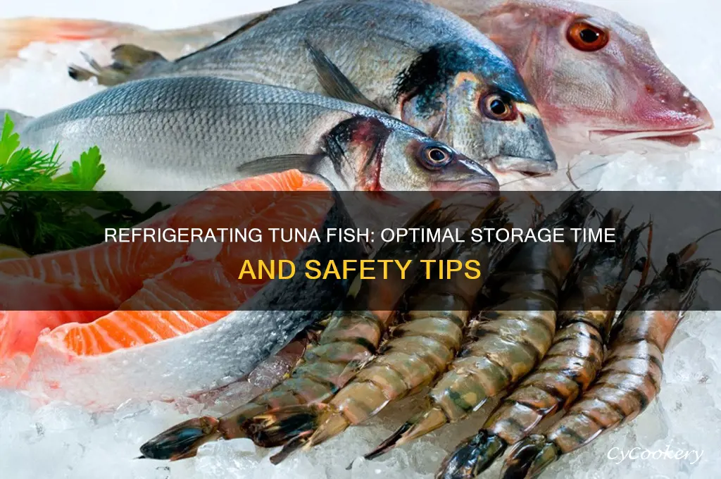 how long can tuna fish be refrigerated