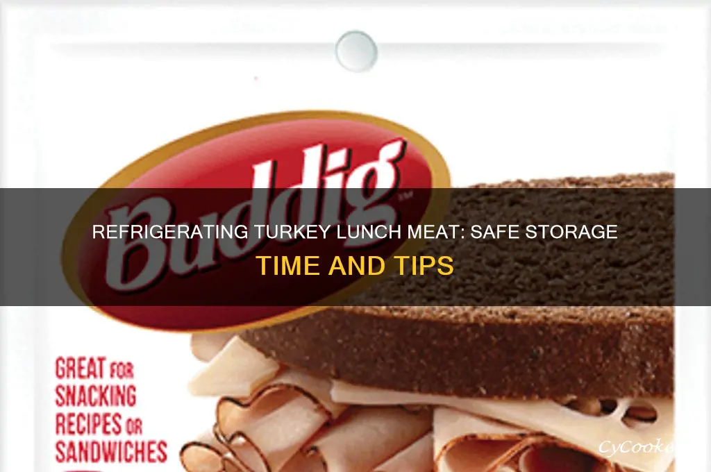 how long can turkey lunch meat be refrigerated
