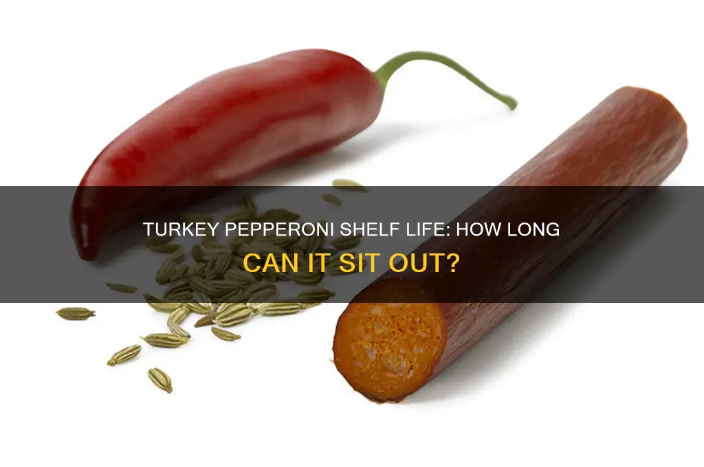 how long can turkey pepperoni be out if the refrigerator