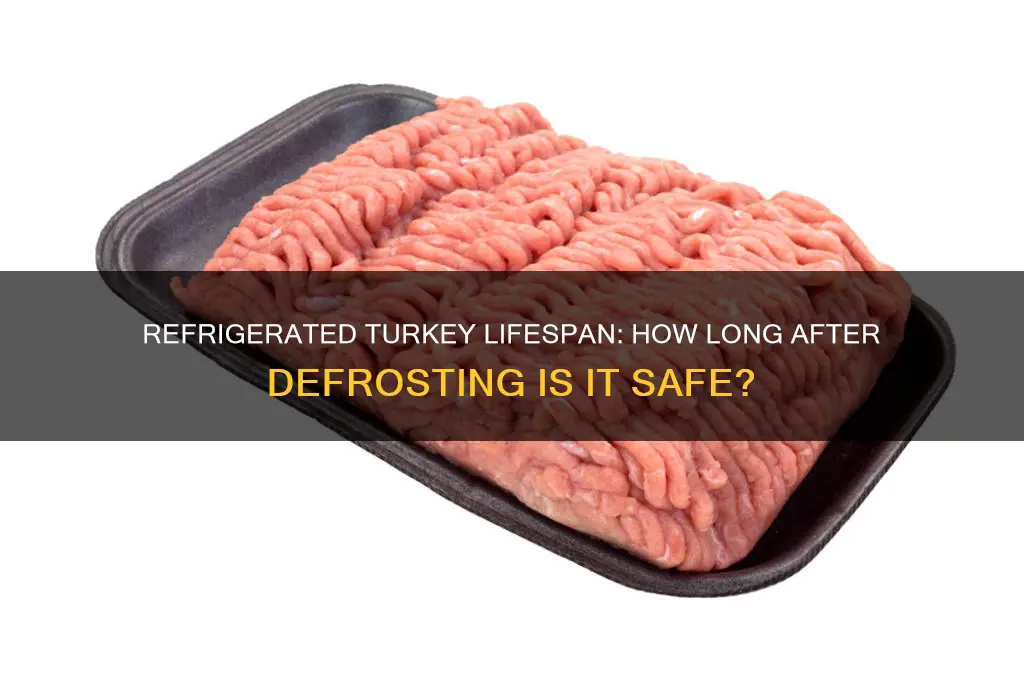 how long can turkey stay in refrigerator after defrosting