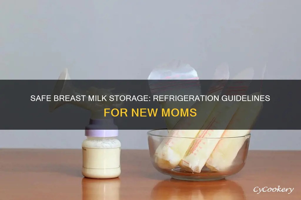 how long can u refrigerate breast milk