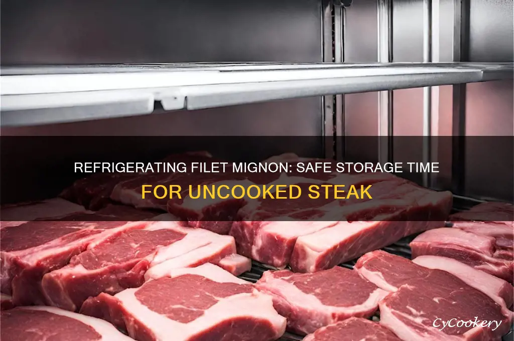 how long can uncooked filet mignon stay in the refrigerator