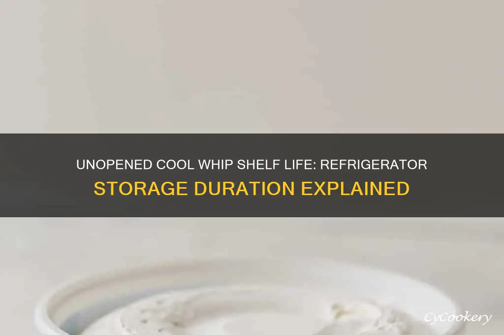 how long can unopened cool whip stay in refrigerator