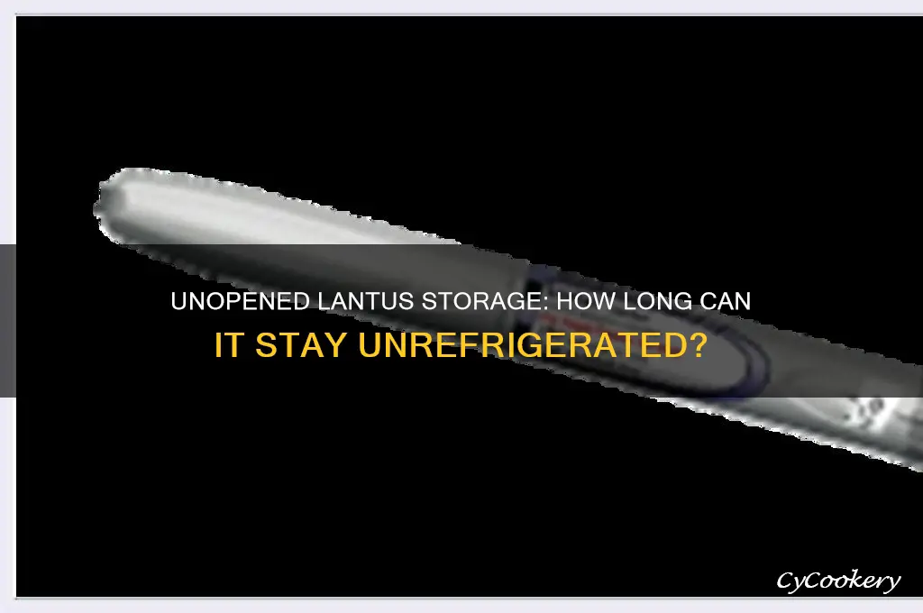how long can unopened lantus be out of refrigerator