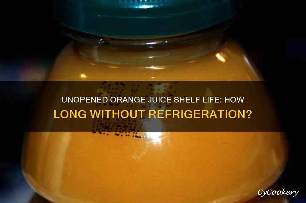 how long can unopened orange juice stay out of refrigerators