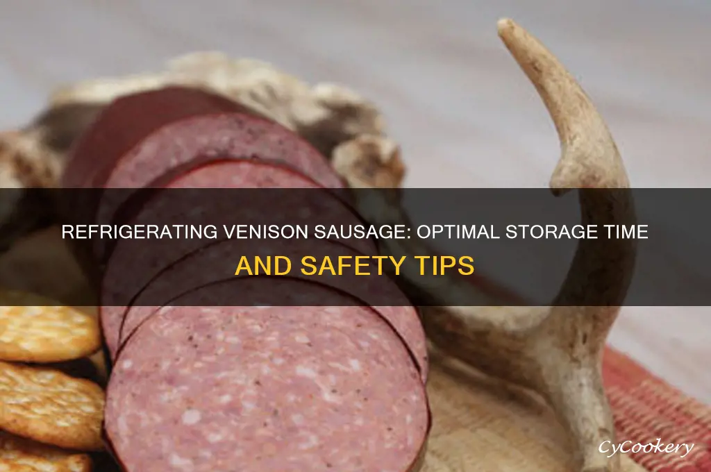 how long can venison sausage be refrigerated