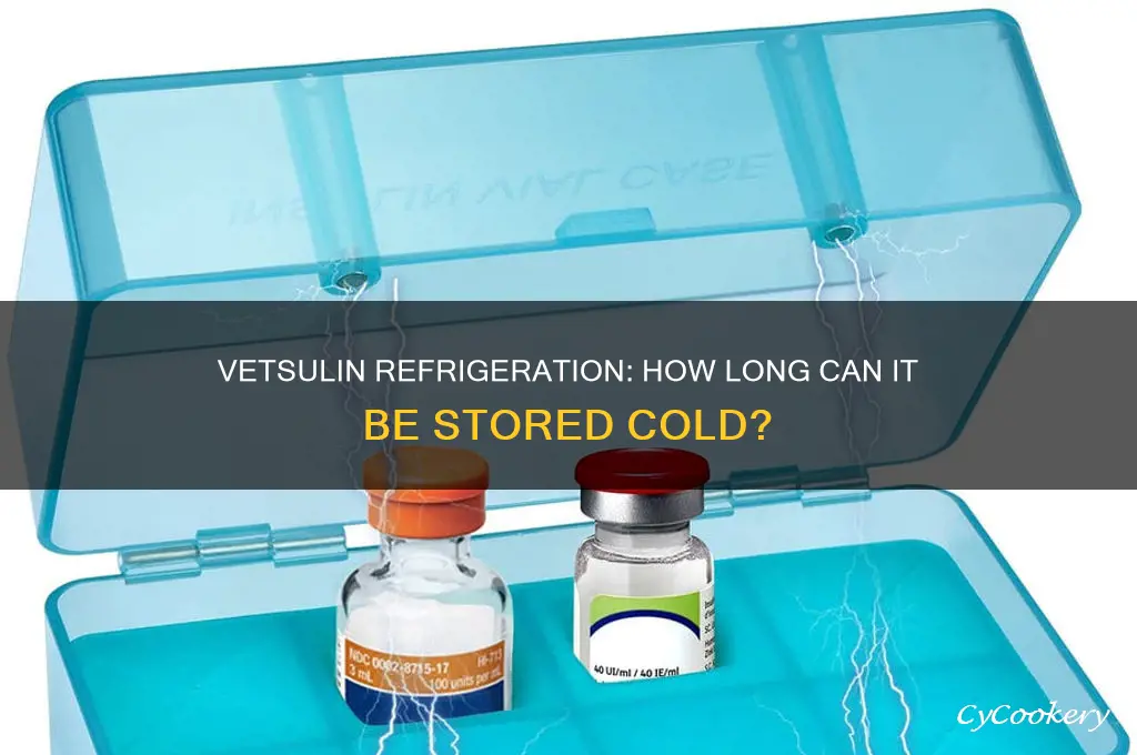 how long can vetsulin be refrigerated