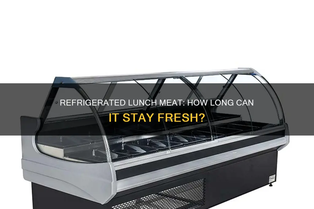 how long can we have lunch meat stay refrigerated