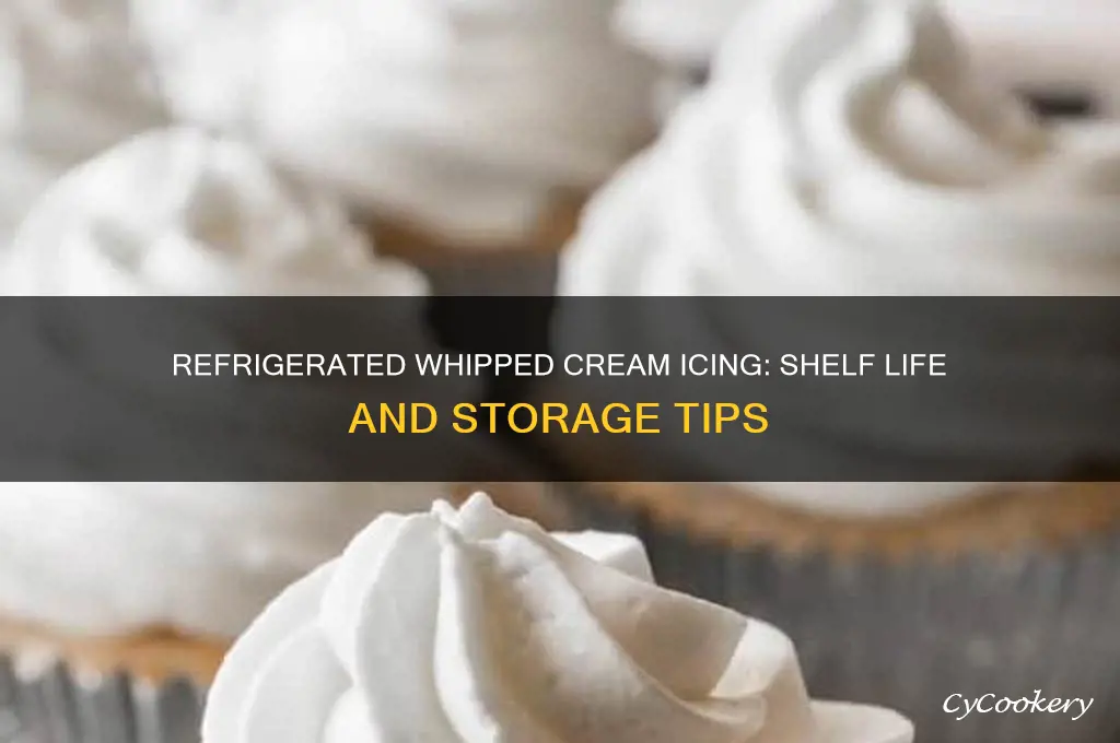 how long can whipped cream icing stay in the refrigerator