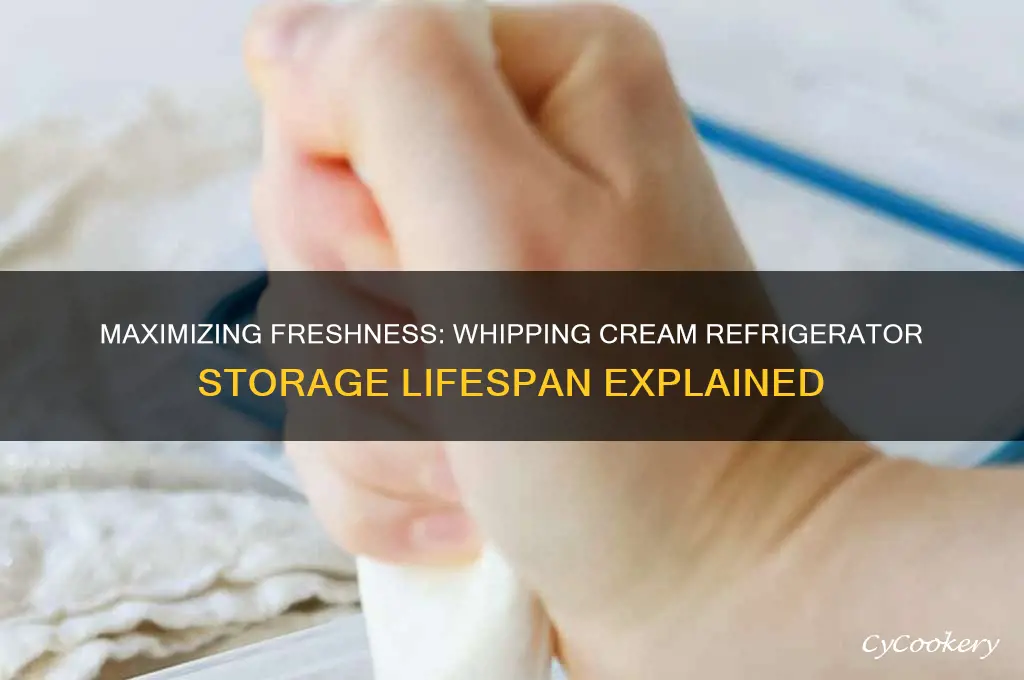 how long can whipping cream be stored in refrigerator