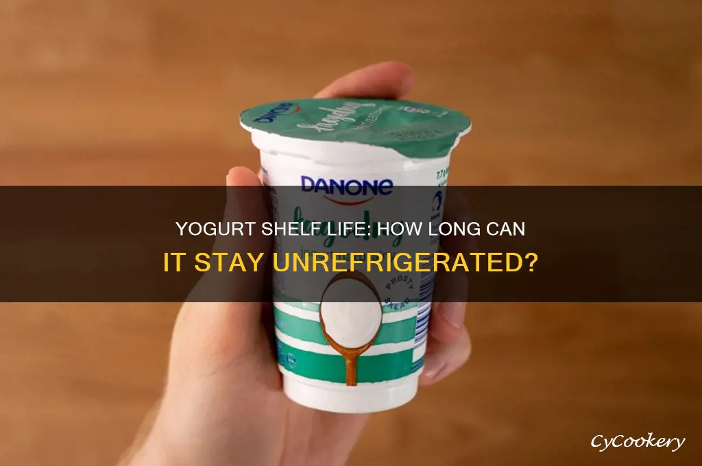 how long can yogurt stay out of the refrigerator