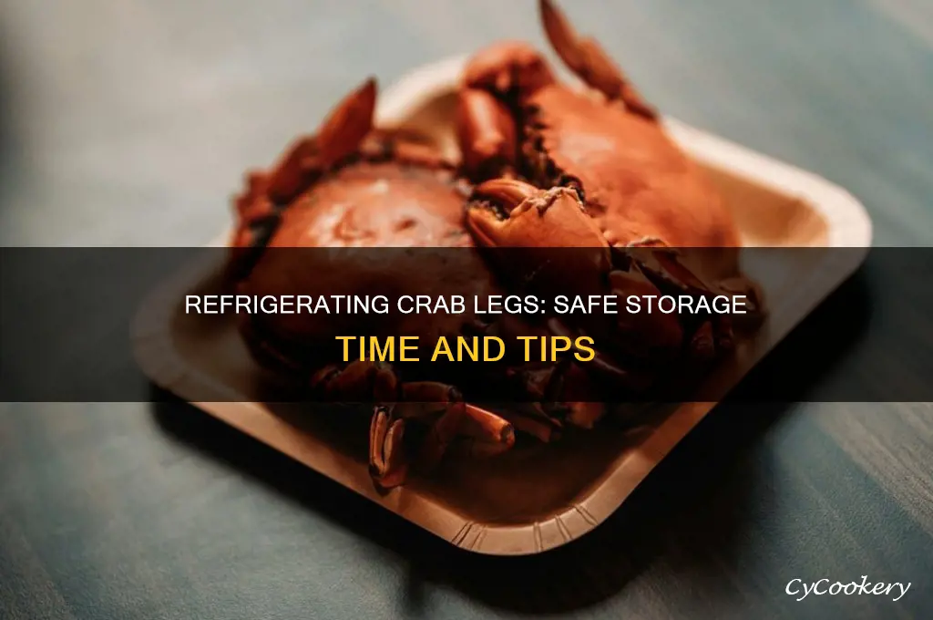 how long can you leave crab legs in the refrigerator