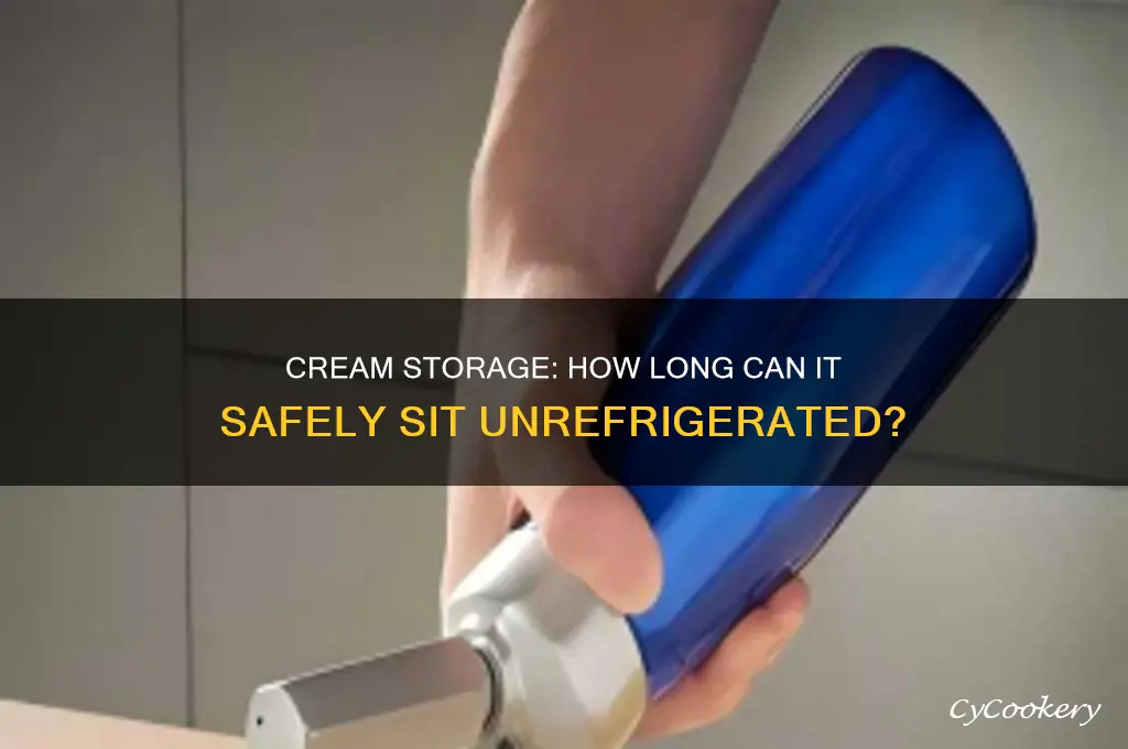 how long can you leave cream out of the refrigerator