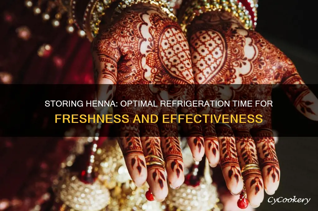 how long can you leave henna in refrigerator