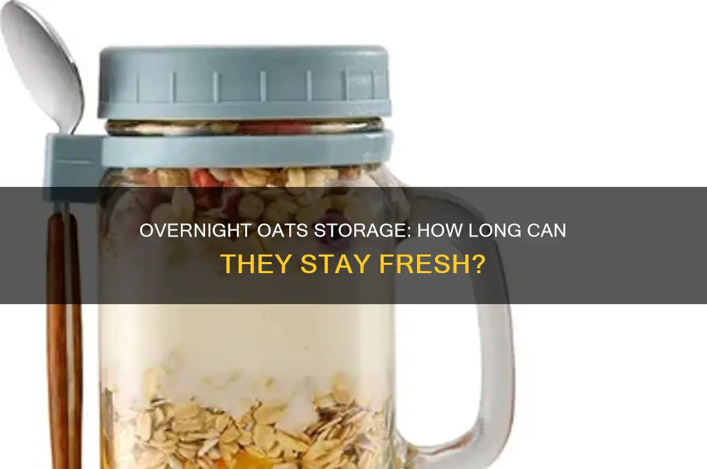 how long can you leave overnight oats in the refrigerator