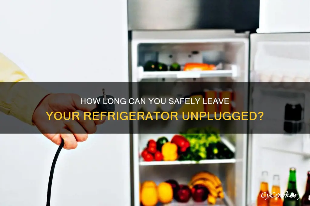 how long can you leave your refrigerator off