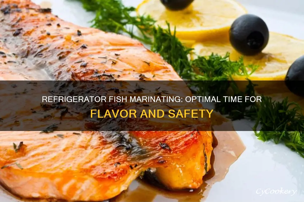how long can you marinate fish in the refrigerator