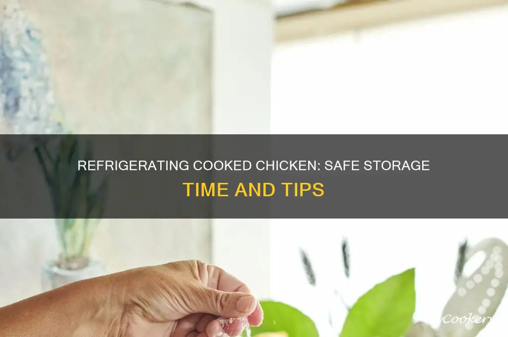 how long can you refrigerate a cooked chickeb