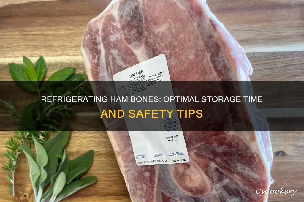 how long can you refrigerate a ham bone