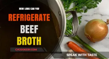 Refrigerating Beef Broth: Optimal Storage Time and Safety Tips