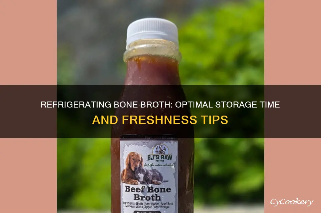 how long can you refrigerate bone broth