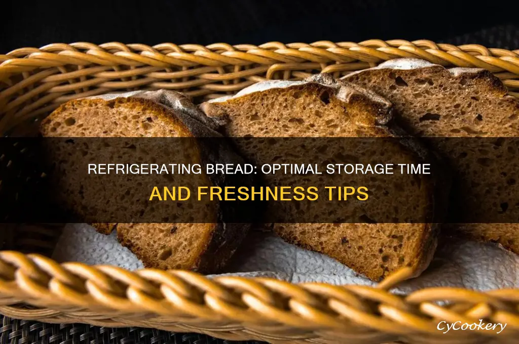 how long can you refrigerate bread