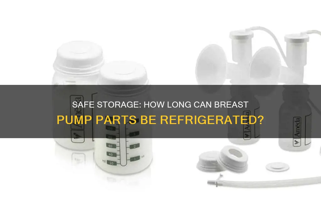 how long can you refrigerate breast pump parts