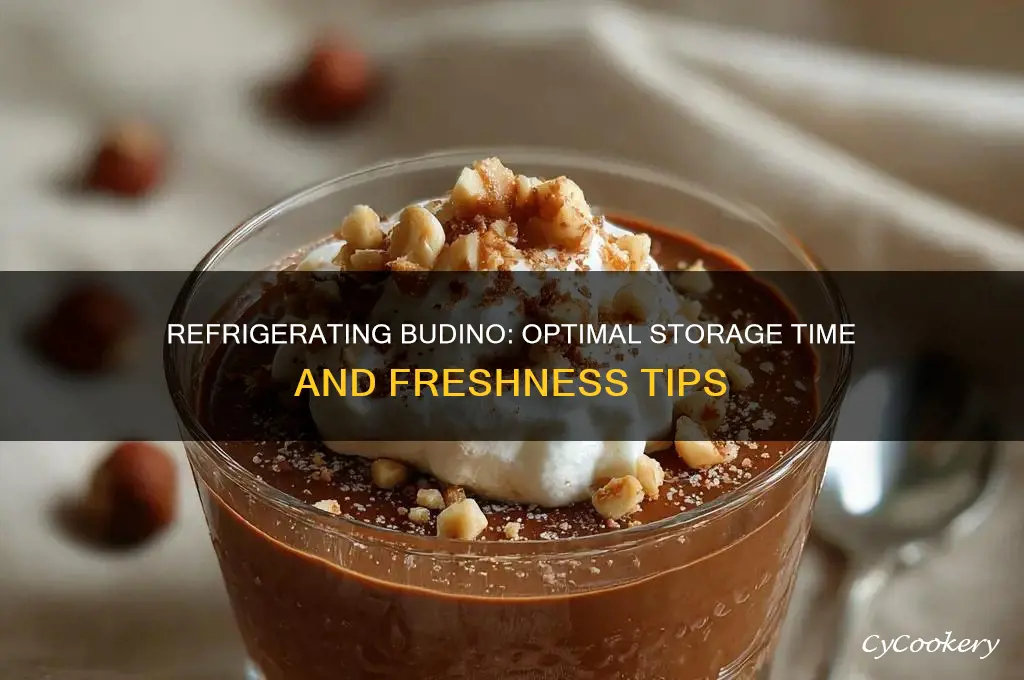 how long can you refrigerate budino