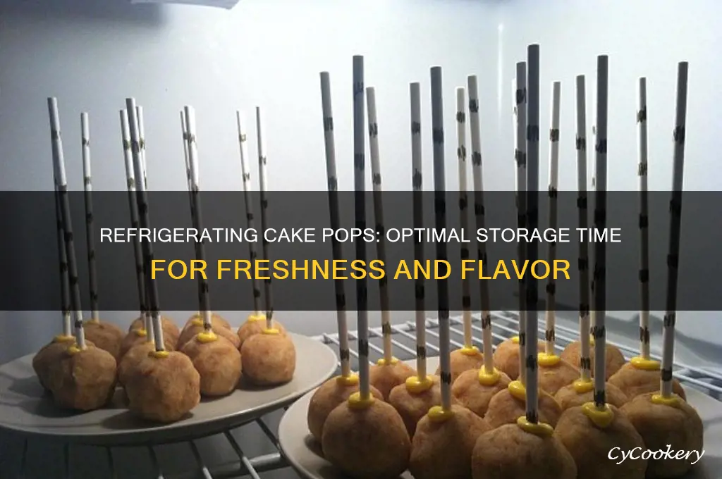 how long can you refrigerate cake pops