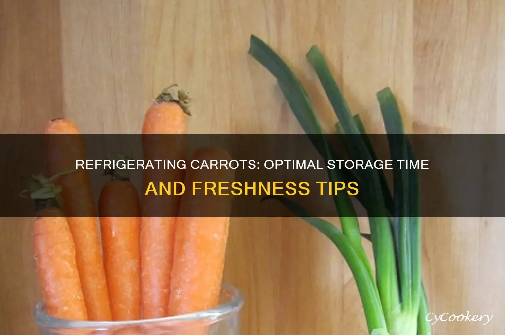 how long can you refrigerate carrots