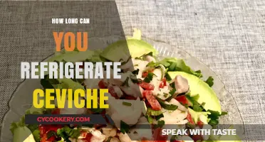 Refrigerating Ceviche: How Long Can You Safely Store This Dish?