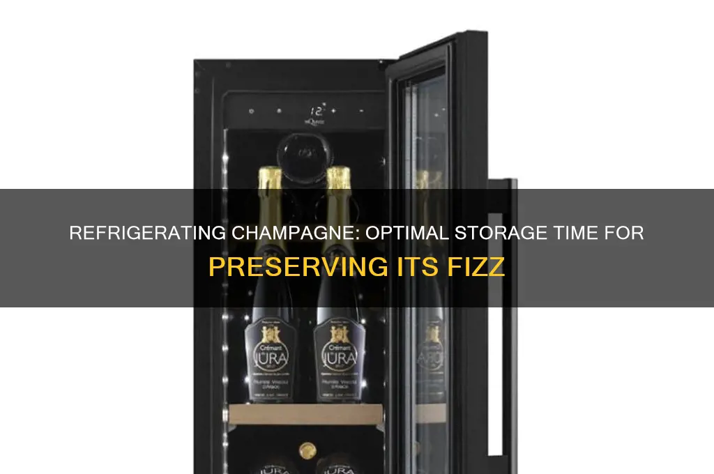 how long can you refrigerate champagne