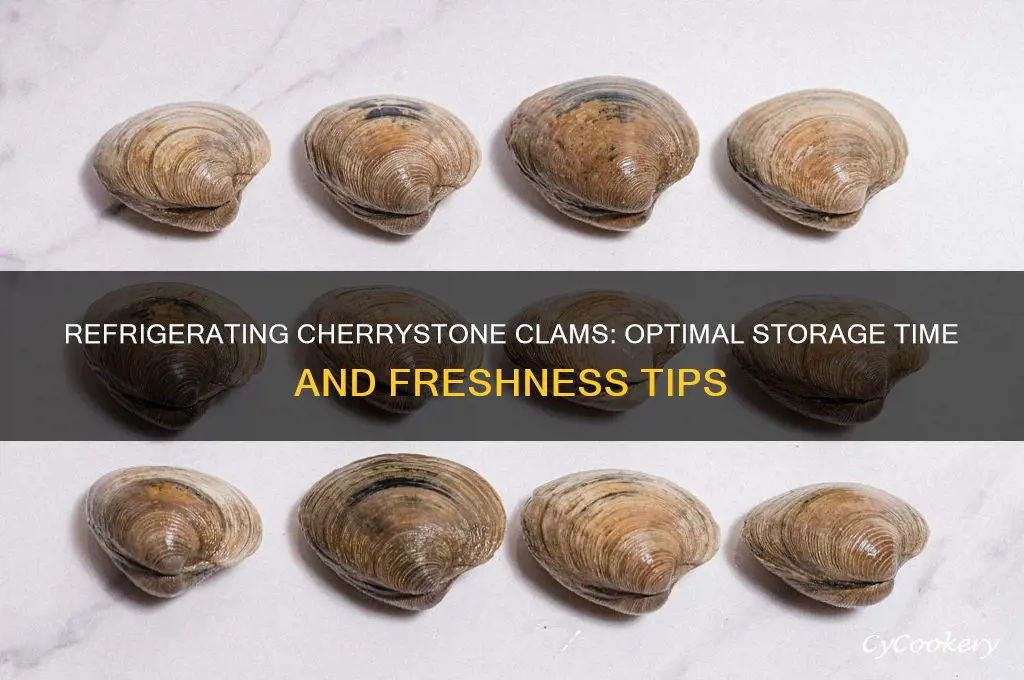 how long can you refrigerate cherrystone