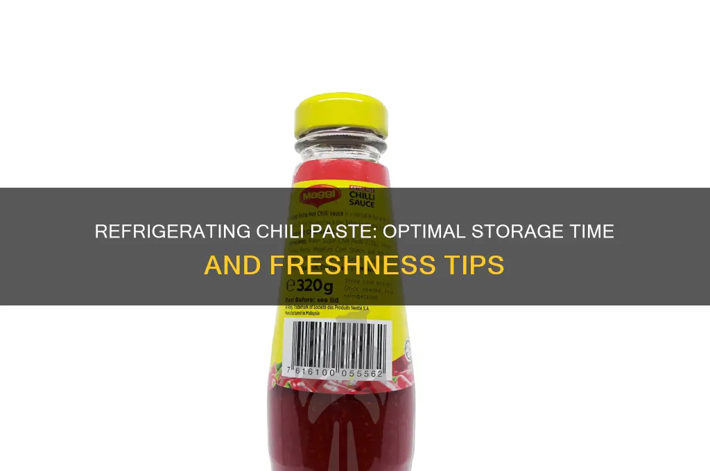 how long can you refrigerate chili paste