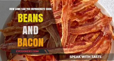 Refrigerating Cooked Beans and Bacon: Safe Storage Time Explained