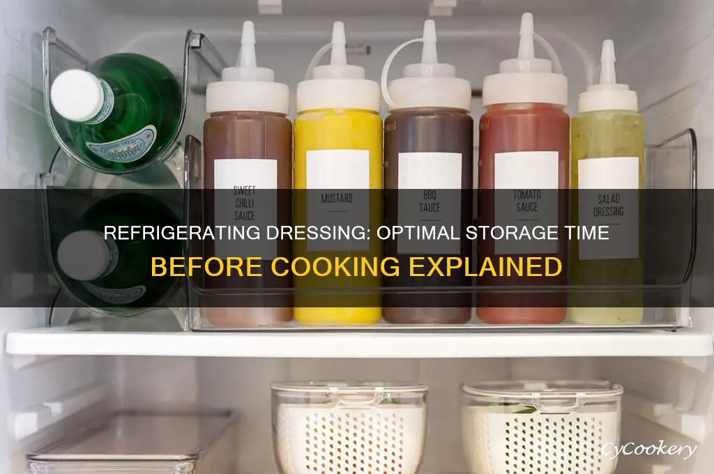 how long can you refrigerate dressing before cooking