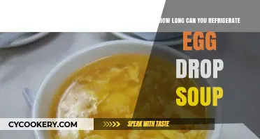 Refrigerating Egg Drop Soup: Optimal Storage Time and Tips