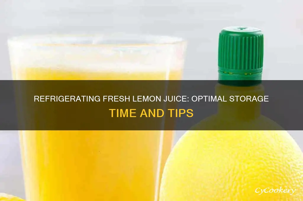 how long can you refrigerate fresh lemon juice