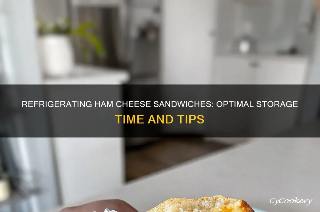 how long can you refrigerate ham cheese sandwich