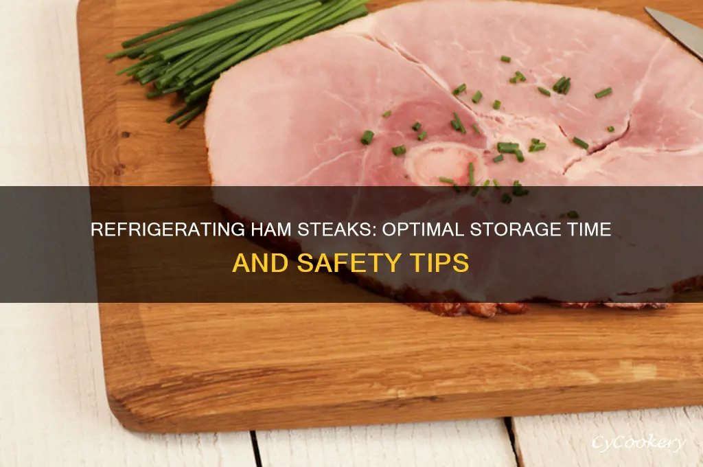 how long can you refrigerate ham steaks