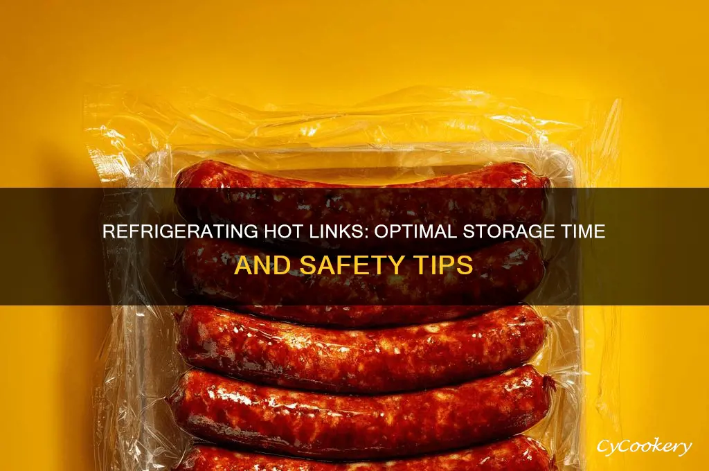 how long can you refrigerate hot links