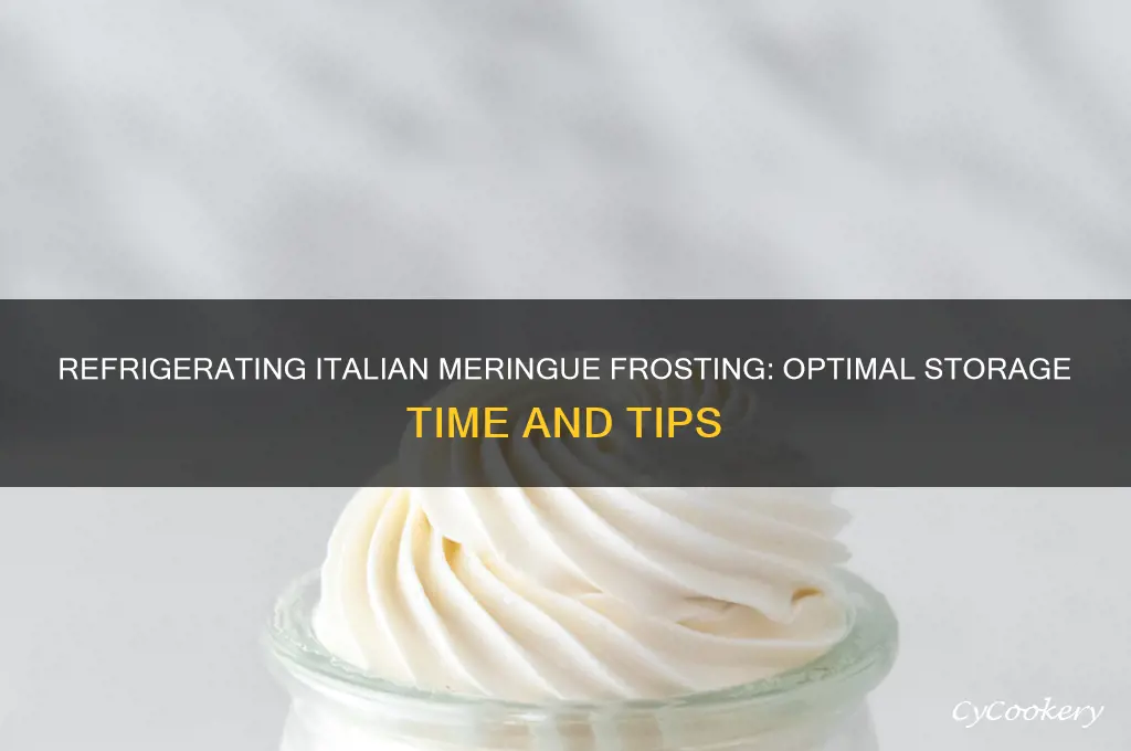 how long can you refrigerate italian meringue frosting