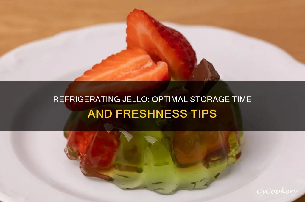 how long can you refrigerate jello