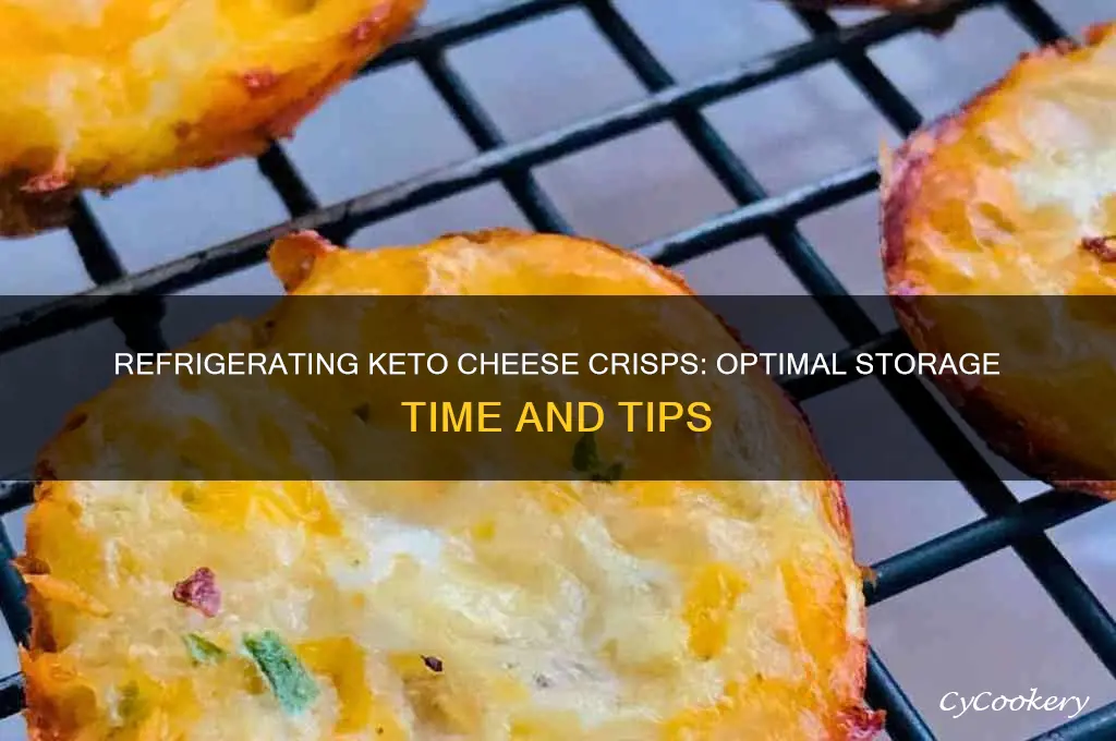 how long can you refrigerate keto cheese crisps