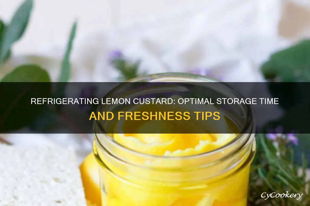 how long can you refrigerate lemon custard